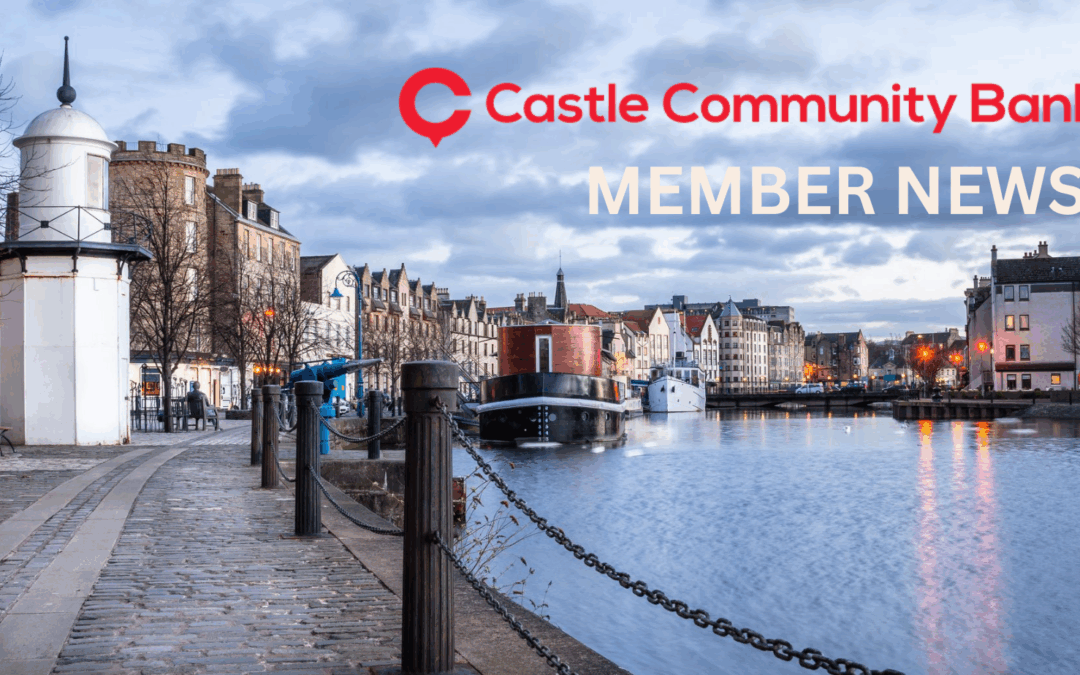 Photo of Leith Shore with text reads Castle Community Bank Member News